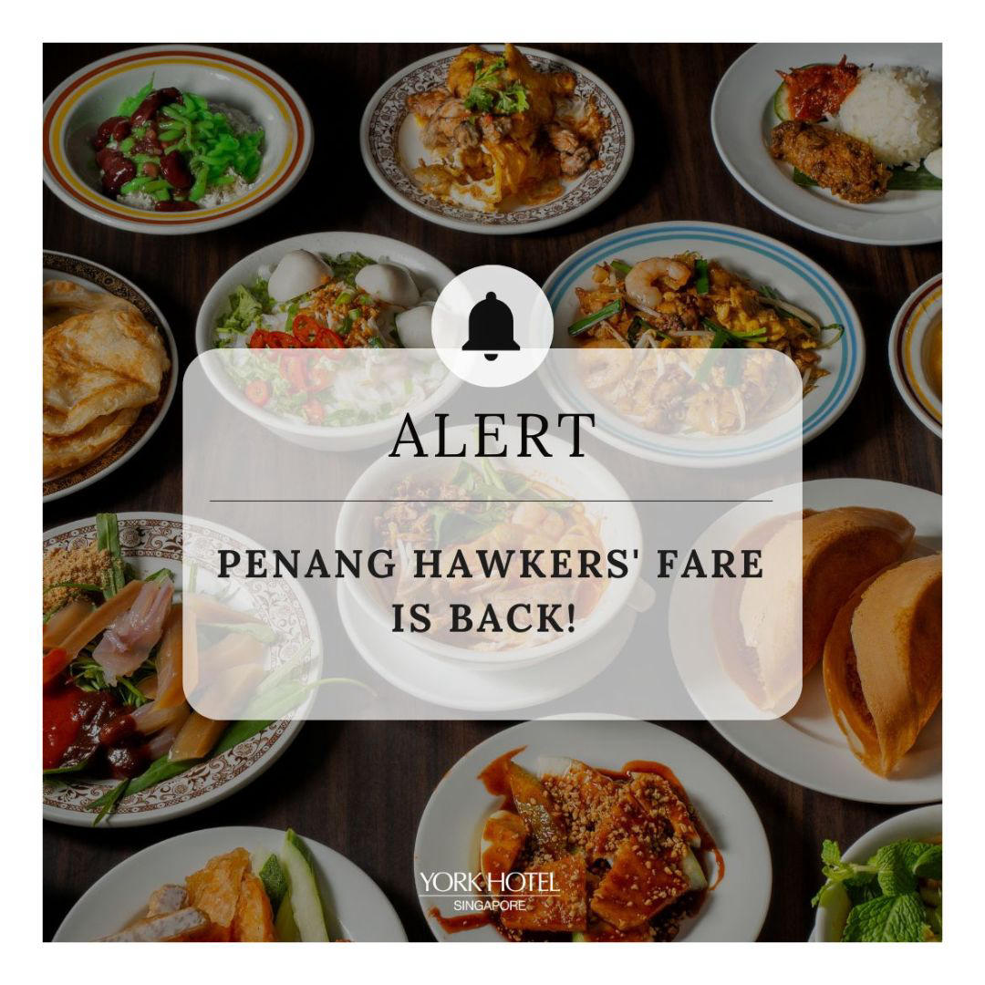 York Hotel Singapore - Our Penang Hawkers’ Fare starts TODAY